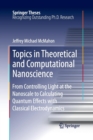 Topics in Theoretical and Computational Nanoscience : From Controlling Light at the Nanoscale to Calculating Quantum Effects with Classical Electrodynamics - Book