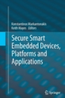 Secure Smart Embedded Devices, Platforms and Applications - Book