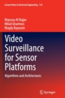 Video Surveillance for Sensor Platforms : Algorithms and Architectures - Book