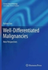 Well-Differentiated Malignancies : New Perspectives - Book