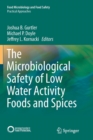The Microbiological Safety of Low Water Activity Foods and Spices - Book