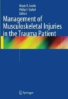 Management of Musculoskeletal Injuries in the Trauma Patient - Book