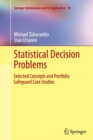 Statistical Decision Problems : Selected Concepts and Portfolio Safeguard Case Studies - Book