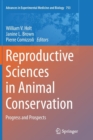 Reproductive Sciences in Animal Conservation : Progress and Prospects - Book