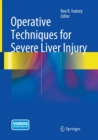 Operative Techniques for Severe Liver Injury - Book