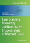 Laser Scanning Microscopy and Quantitative Image Analysis of Neuronal Tissue - Book