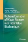Biotransformation of Waste Biomass into High Value Biochemicals - Book
