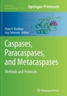 Caspases,Paracaspases, and Metacaspases : Methods and Protocols - Book