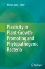 Plasticity in Plant-Growth-Promoting and Phytopathogenic Bacteria - Book