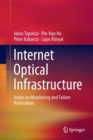 Internet Optical Infrastructure : Issues on Monitoring and Failure Restoration - Book
