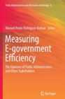 Measuring E-government Efficiency : The Opinions of Public Administrators and Other Stakeholders - Book