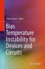 Bias Temperature Instability for Devices and Circuits - Book