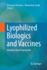 Lyophilized Biologics and Vaccines : Modality-Based Approaches - Book