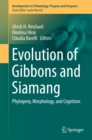 Evolution of Gibbons and Siamang : Phylogeny, Morphology, and Cognition - eBook