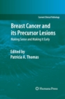 Breast Cancer and its Precursor Lesions : Making Sense and Making It Early - Book