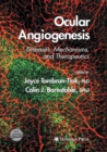 Ocular Angiogenesis : Diseases, Mechanisms, and Therapeutics - Book