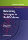 Data Mining Techniques for the Life Sciences - Book
