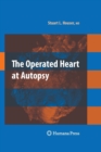 The Operated Heart at Autopsy - Book