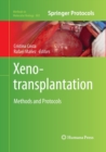 Xenotransplantation : Methods and Protocols - Book
