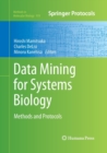 Data Mining for Systems Biology : Methods and Protocols - Book