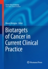 Biotargets of Cancer in Current Clinical Practice - Book