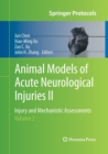Animal Models of Acute Neurological Injuries II : Injury and Mechanistic Assessments, Volume 2 - Book