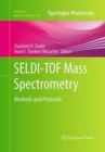 SELDI-TOF Mass Spectrometry : Methods and Protocols - Book