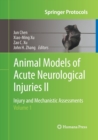 Animal Models of Acute Neurological Injuries II : Injury and Mechanistic Assessments, Volume 1 - Book