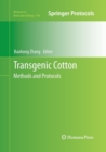 Transgenic Cotton : Methods and Protocols - Book
