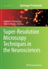 Super-Resolution Microscopy Techniques in the Neurosciences - Book