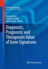 Diagnostic, Prognostic and Therapeutic Value of Gene Signatures - Book