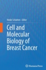Cell and Molecular Biology of Breast Cancer - Book