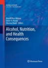 Alcohol, Nutrition, and Health Consequences - Book