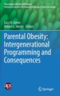 Parental Obesity: Intergenerational Programming and Consequences - Book