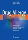 Drug Allergy : Clinical Aspects, Diagnosis, Mechanisms, Structure-Activity Relationships - Book