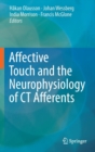 Affective Touch and the Neurophysiology of CT Afferents - Book