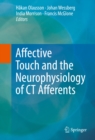 Affective Touch and the Neurophysiology of CT Afferents - eBook