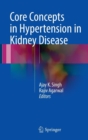 Core Concepts in Hypertension in Kidney Disease - Book