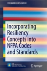 Incorporating Resiliency Concepts into NFPA Codes and Standards - Book