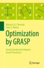 Optimization by GRASP : Greedy Randomized Adaptive Search Procedures - Book