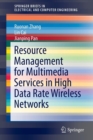 Resource Management for Multimedia Services in High Data Rate Wireless Networks - Book