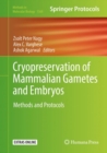 Cryopreservation of Mammalian Gametes and Embryos : Methods and Protocols - Book