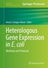 Heterologous Gene Expression in E.Coli : Methods and Protocols - Book
