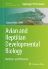 Avian and Reptilian Developmental Biology : Methods and Protocols - Book