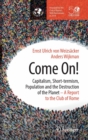 Come On! : Capitalism, Short-termism, Population and the Destruction of the Planet - Book