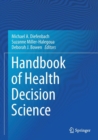 Handbook of Health Decision Science - Book