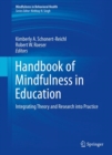 Handbook of Mindfulness in Education : Integrating Theory and Research into Practice - Book