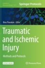 Traumatic and Ischemic Injury : Methods and Protocols - Book