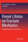 Finnie's Notes on Fracture Mechanics : Fundamental and Practical Lessons - Book