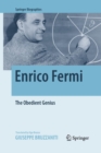 Enrico Fermi : The Obedient Genius - Book